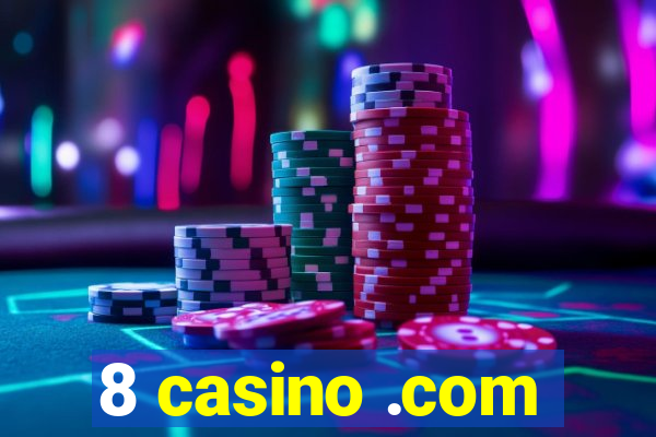 8 casino .com